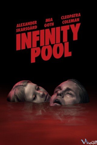 Phim Bể Bơi Vô Cực - Infinity Pool (2023)