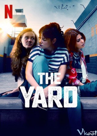 Chuyện Sân Tù Phần 2 - The Yard Season 2 (2019)