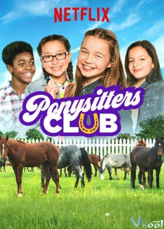 Hội Chăm Sóc Ngựa Phần 1 - Ponysitters Club Season 1 (2017)