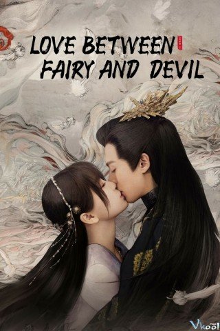 Phim Thương Lan Quyết - Love Between Fairy And Devil (2022)
