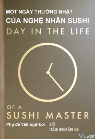 Một Ngày Thường Nhật Của Nghệ Nhân Sushi - A Day In The Life Of A Sushi Master 2019