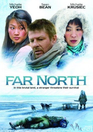 Bắc Cực Xa Xôi - Far North (2007)