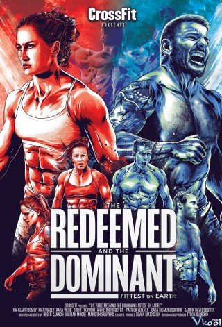 Phim Những Kẻ Mạnh Nhất Trái Đất - The Redeemed And The Dominant: Fittest On Earth (2018)