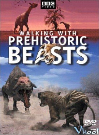 Phim Dạo Bước Cùng Khủng Long - Walking With Prehistoric Beasts (2001)