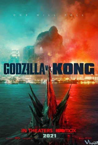 Godzilla Đại Chiến Kong - Godzilla Vs. Kong 2021