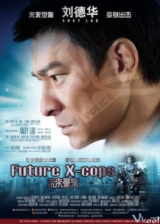 Cảnh Sát Tương Lai - Future X-cops (2010)