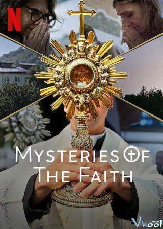 Phim Những Bí Ẩn Của Đức Tin - Mysteries Of The Faith (2023)