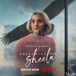 Phim Tìm Kiếm Sheela - Searching For Sheela (2021)