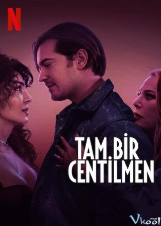 Phim Quý Ông Đích Thực - A True Gentleman (2024)