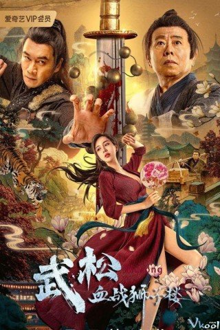 Võ Tòng Huyết Chiến Sư Tử Lâu - The Legend Of Justice Wusong 2021
