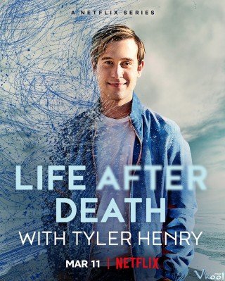 Tyler Henry: Cuộc Sống Sau Khi Chết - Life After Death With Tyler Henry 2022