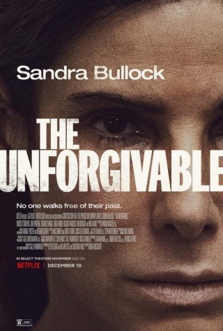 Phim Không Thể Tha Thứ - The Unforgivable (2021)