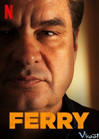 Phim Ông Trùm Ferry - Ferry (2021)