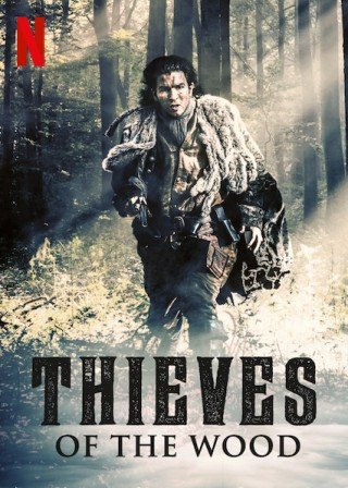 Phim Sơn Tặc Phần 1 - Thieves Of The Wood Season 1 (2018)