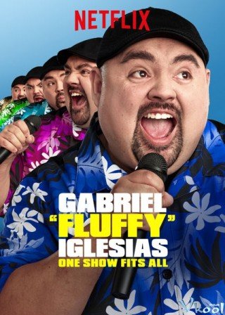 Phim Gabriel Fluffy: Câu Chuyện Hài Hước - Gabriel "fluffy" Iglesias: One Show Fits All (2019)
