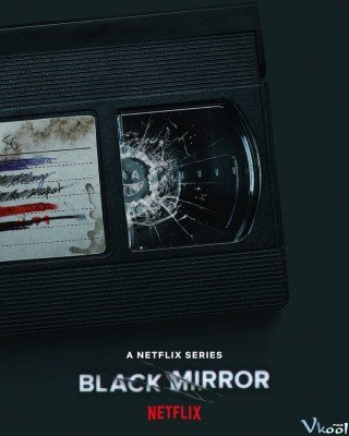 Mặt Trái Của Công Nghệ 6 - Black Mirror Season 6 (2023)