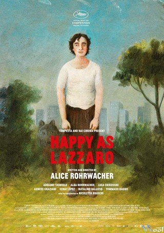 Phim Chuyến Du Hành Thời Gian Của Lazzaro - Happy As Lazzaro (2018)