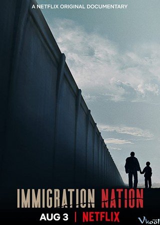 Phim Quốc Gia Nhập Cư - Immigration Nation (2020)