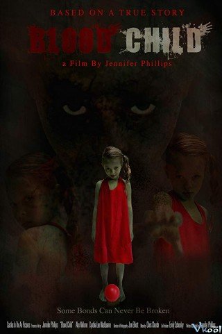Phim Giọt Máu Quỷ Dữ - Blood Child (2017)
