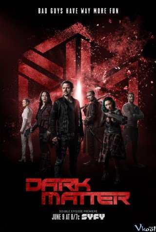Vật Chất Bí Ẩn 3 - Dark Matter Season 3 (2017)