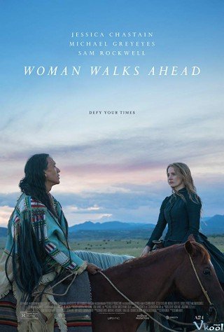Người Phụ Nữ Đi Đầu - Woman Walks Ahead (2018)