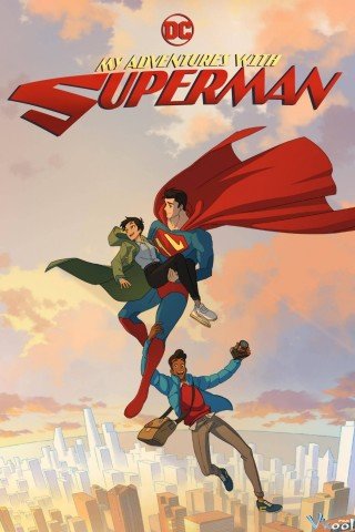 Phim Cuộc Phiêu Lưu Cùng Superman 1 - My Adventures With Superman Season 1 (2023)