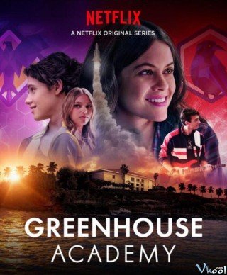Học Viện Greenhouse 1 - Greenhouse Academy Season 1 (2017)