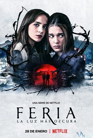 Phim Feria: Ánh Sáng Tăm Tối Nhất - Feria: The Darkest Light (2022)