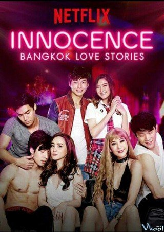 Chuyện Tình Băng Cốc 2 - Bangkok Love Stories: Innocence 2018