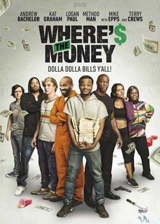 Tiền Ở Nơi Nao - Where's The Money (2017)