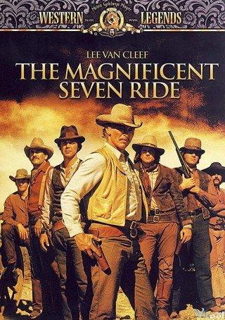 Bảy Tay Súng Oai Hùng - The Magnificent Seven Ride! 1972