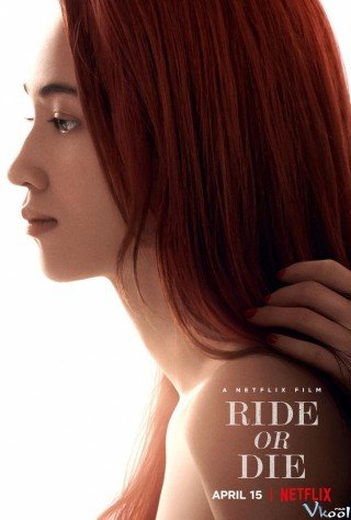 Phim Vì Người Phụ Nữ Ấy - Ride Or Die (2021)