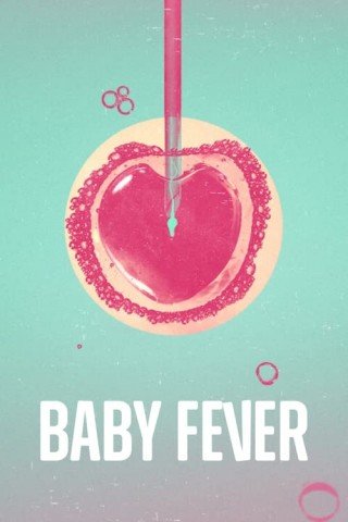 Phim Rắc Rối Bé Bi - Baby Fever (2022)