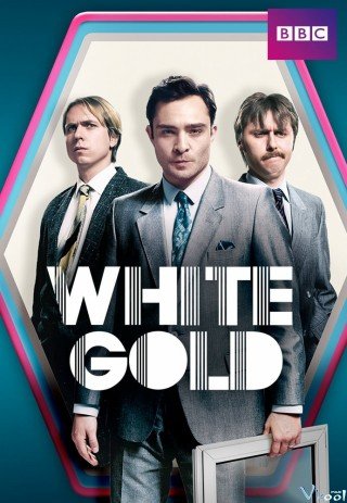 Vàng Trắng Phần 1 - White Gold Season 1 2017