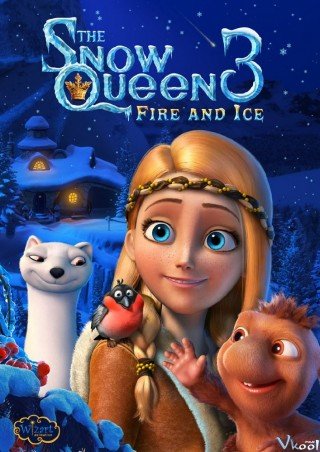 Nữ Hoàng Tuyết 3: Lửa Và Băng - The Snow Queen 3 (2016)
