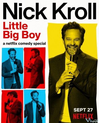 Nick Kroll: Cậu Bé Lớn Xác - Nick Kroll: Little Big Boy (2022)