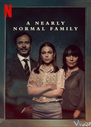 Phim Một Gia Đình Gần Bình Thường: Phần 1 - A Nearly Normal Family Season 1 (2023)