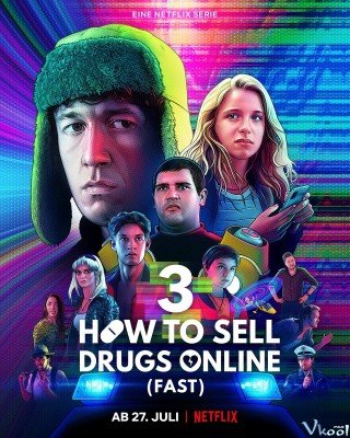 Phim Cách Buôn Thuốc Trên Mạng (nhanh Chóng) Phần 3 - How To Sell Drugs Online (fast) Season 3 (2021)