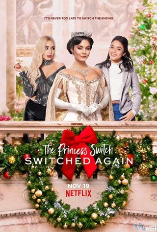 Phim Công Chúa Thế Vai: Hoán Đổi Lần Nữa - The Princess Switch: Switched Again (2020)
