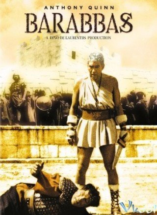 Tướng Cướp Bara Bbas - Barabbas (1961)