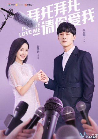Phim Xin Em Hãy Yêu Anh - Please Love Me (2019)