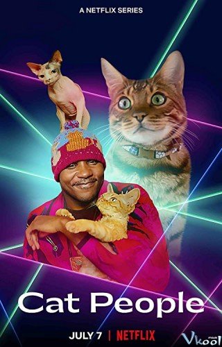 Phim Những Người Yêu Mèo - Cat People (2021)