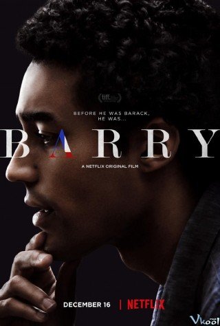 Phim Thời Niên Thiếu Của Obama - Barry (2016)