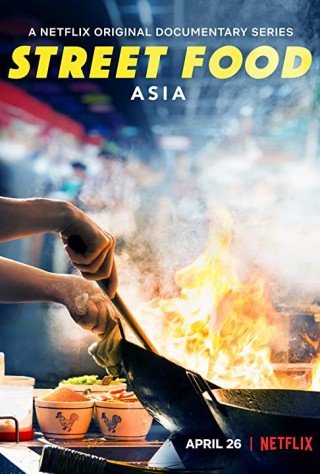 Phim Ẩm Thực Đường Phố: Châu Á - Street Food: Asia (2019)