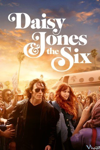 Daisy Jones Và The Six - Daisy Jones & The Six (2023)