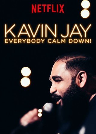 Phim Kavin Jay: Mọi Người Cứ Bình Tĩnh - Kavin Jay: Everybody Calm Down! (2018)
