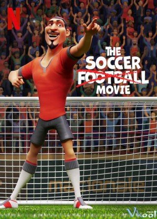 Giải Cứu Bóng Đá - The Soccer Football Movie (2022)