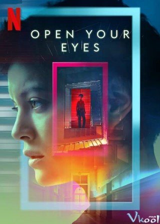 Phim Thức Giấc - Open Your Eyes (2021)