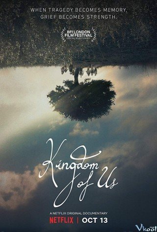 Phim Thế Giới Của Chúng Tôi - Kingdom Of Us (2017)