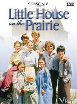 Ngôi Nhà Nhỏ Trên Thảo Nguyên 8 - Little House On The Prairie Season 8 (1981)
